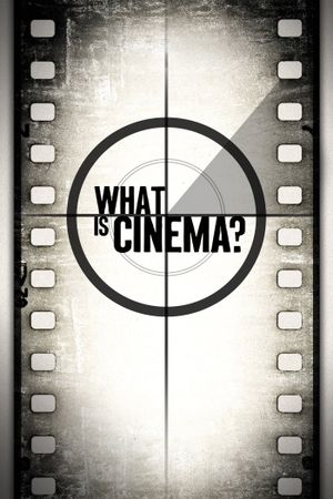 What Is Cinema?'s poster image
