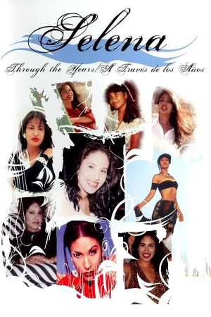 Selena Trough The Years's poster