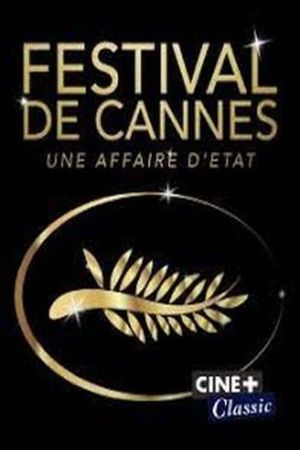 Le Festival de Cannes : une affaire d'État(s)'s poster