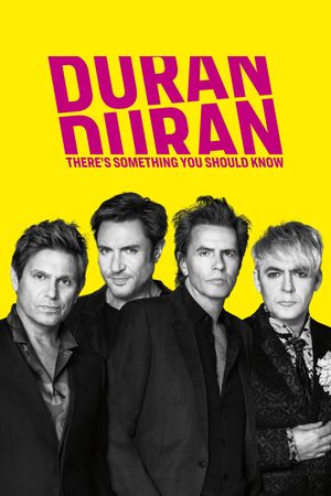 Duran Duran: There's Something You Should Know's poster
