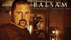 Balsam: A Paranormal Investigation's poster