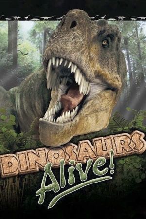 Dinosaurs Alive's poster