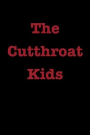 The Cutthroat Kids's poster