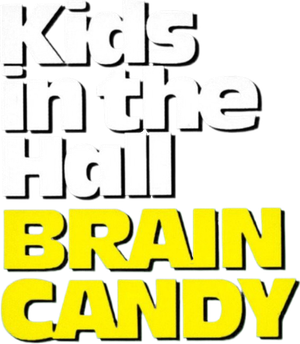 Kids in the Hall: Brain Candy's poster