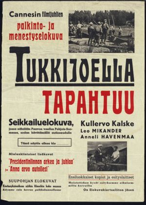 Tukkijoella tapahtuu's poster image