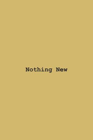 Nothing New's poster