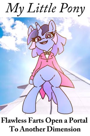 My Little Pony: Flawless Farts Open a Portal To Another Dimension's poster