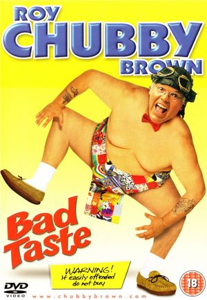 Roy Chubby Brown: Bad Taste's poster