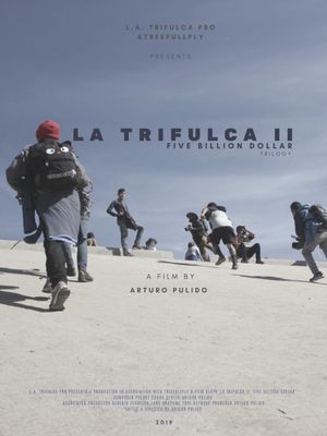 La Trifulca II. Five Billion Dollar. A Trilogy's poster