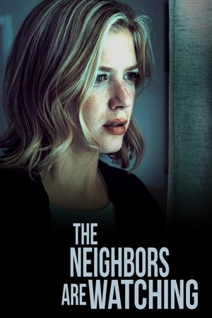 The Neighbors Are Watching's poster
