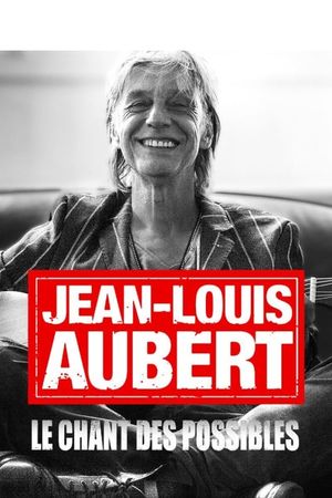Jean-Louis Aubert, le chant des possibles's poster