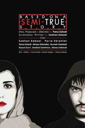 Based on a Semi True Story's poster