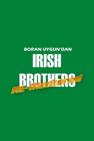 Irish Brothers RE-Mastered Edition's poster