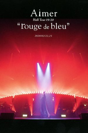 Aimer Hall Tour 19/20 “rouge de bleu” 東京公演 ～bleu de rouge～'s poster image