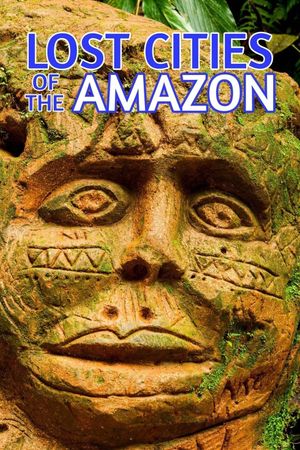 Lost Cities of the Amazon's poster