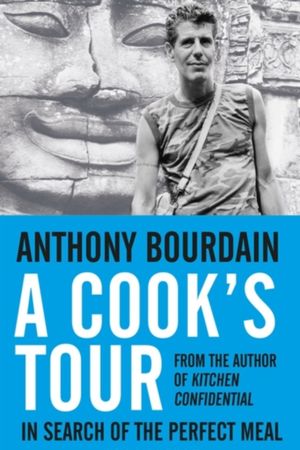 Anthony Bourdain: A Cook's Tour- Europe's poster