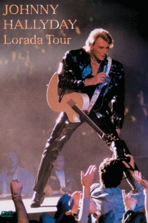 Johnny Hallyday - Lorada Tour's poster