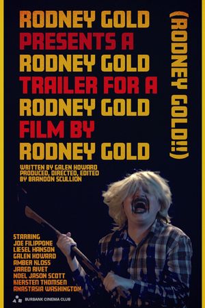 Rodney Gold Presents A Rodney Gold Trailer for A Rodney Gold Film by Rodney Gold (Rodney Gold!!)'s poster