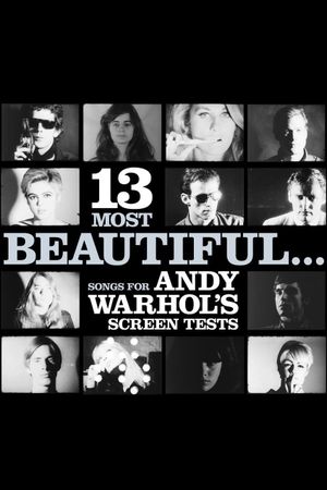 13 Most Beautiful… Songs for Andy Warhol's Screen Tests's poster
