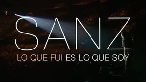 Sanz: Lo que fui es lo que soy's poster
