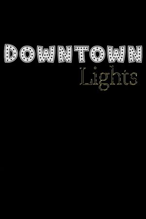 Downtown Lights's poster