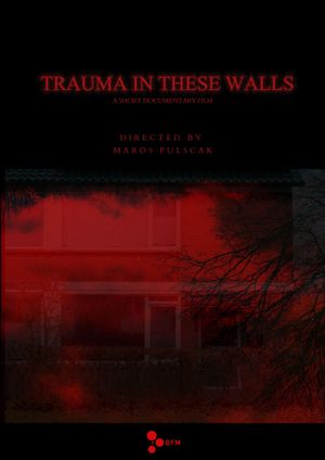 Trauma in These Walls's poster