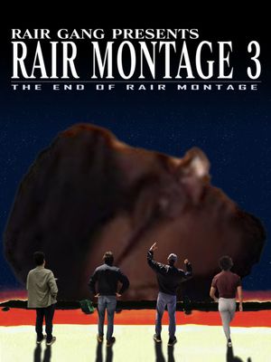 Rair Montage 3 - The End of Rair Montage's poster
