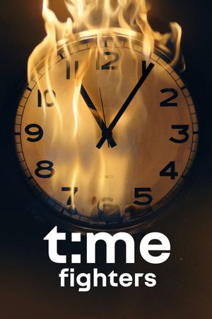 Time Fighters : chaque minute compte's poster