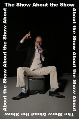 The Show About the Show's poster