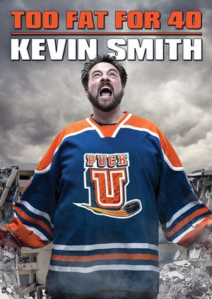 Kevin Smith: Too Fat For 40's poster