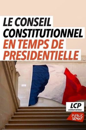 Le Conseil Constitutionnel en temps de présidentielle's poster