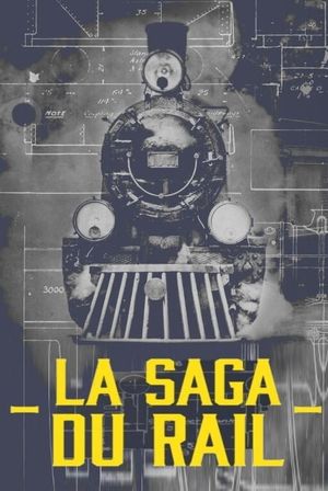 La saga du rail's poster