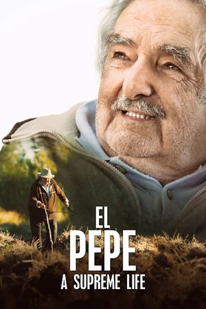 El Pepe: A Supreme Life's poster