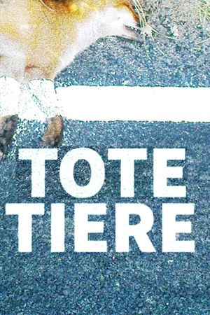 Tote Tiere's poster