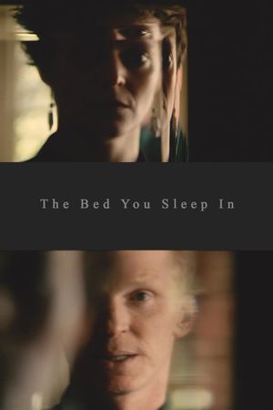 The Bed You Sleep In's poster