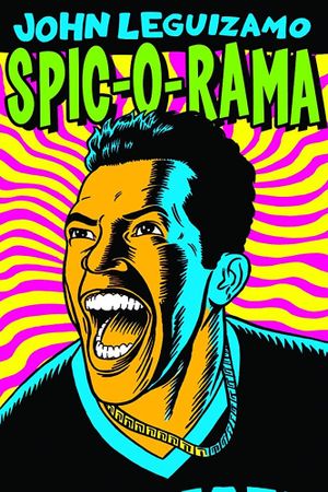 John Leguizamo: Spic-O-Rama's poster image
