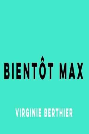 Bientôt Max's poster image