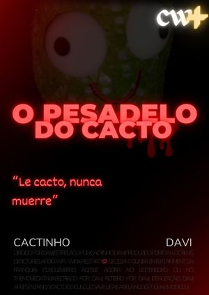 O Pesadelo do Cacto's poster