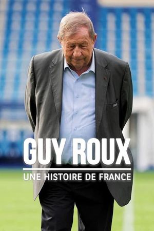 Guy Roux, une histoire de France's poster