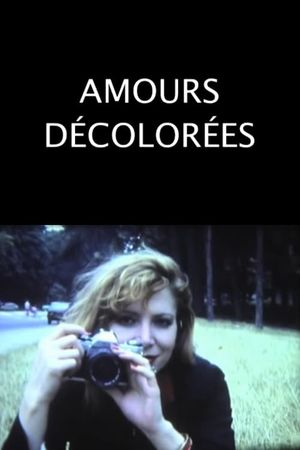 Amours Décolorées's poster