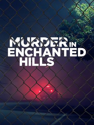 Murder in Enchanted Hills's poster