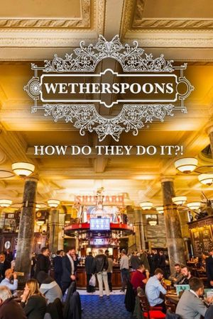 Wetherspoons: How Do They Do It?!'s poster