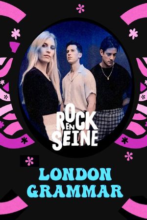 London Grammar - Rock en Seine 2022's poster