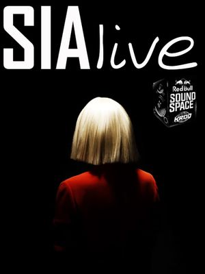 Sia - Live At The Red Bull Sound Space's poster