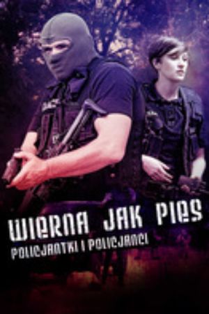 Wierna jak pies. Policjantki i policjanci's poster