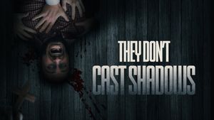 They Don't Cast Shadows's poster