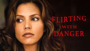 Flirting with Danger's poster