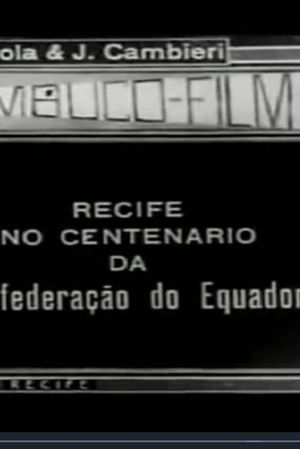 Recife no Centenário da Confederação do Equador's poster image