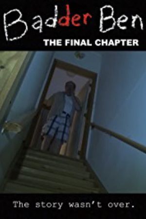 Badder Ben: The Final Chapter's poster