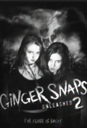 Ginger Snaps 2: Unleashed's poster